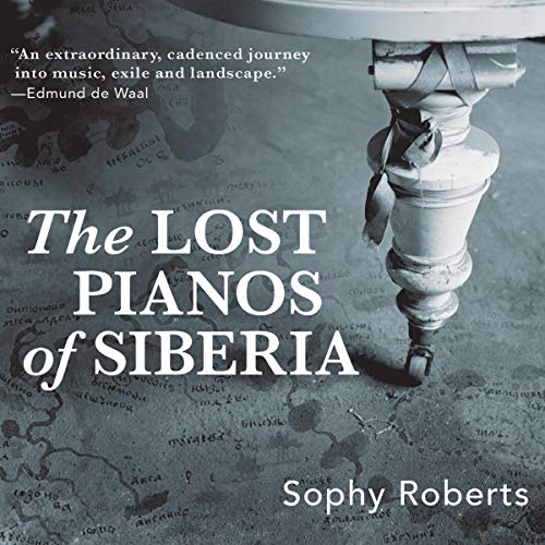 Cover of The Lost Pianos of Siberia