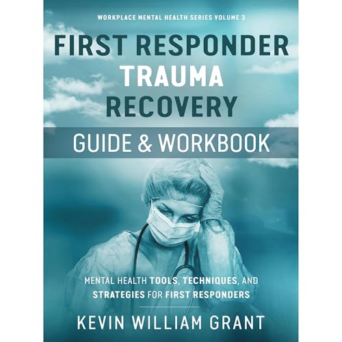 Cover of First Responder Trauma Recovery Guide and Workbook