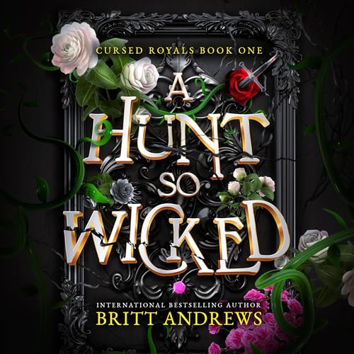 Cover of A Hunt So Wicked: Cursed Royals