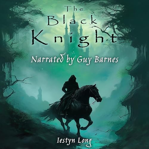 Cover of The Black Knight: A Tale of Sir Lancelot