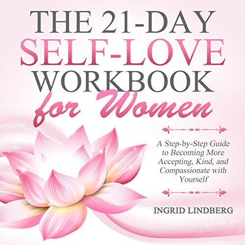 Cover of The 21-Day Self-Love Workbook for Women