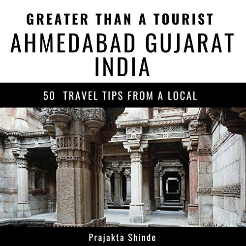 Cover of Greater Than a Tourist - Ahmedabad Gujarat India