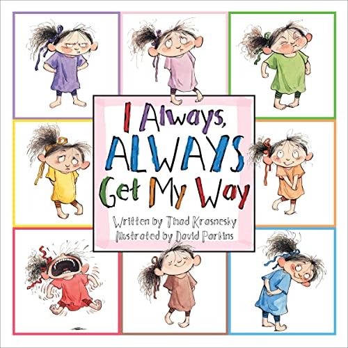 Cover of I Always, Always Get My Way