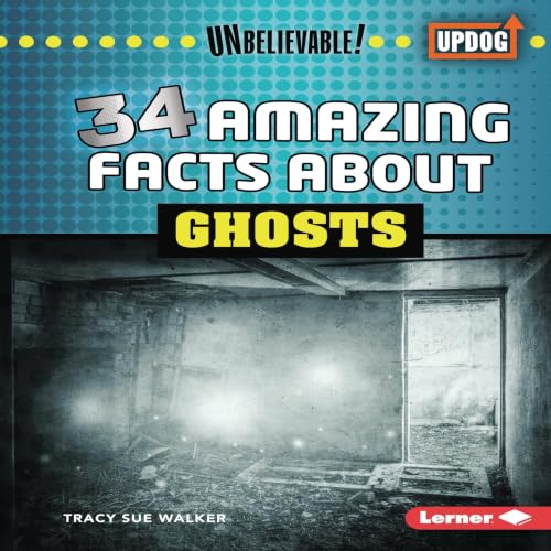 Cover of 34 Amazing Facts About Ghosts
