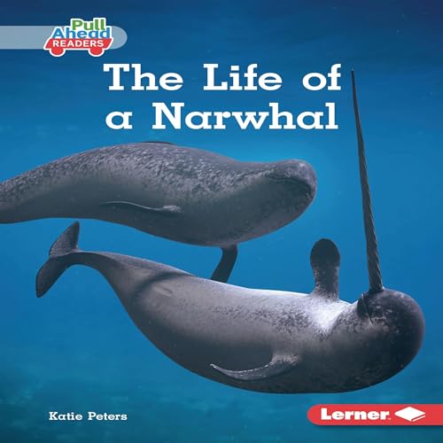 Cover of The Life of a Narwhal