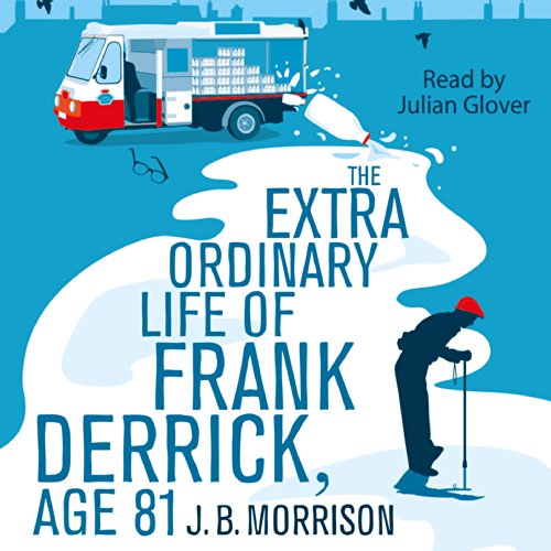 Cover of The Extra Ordinary Life of Frank Derrick, Age 81