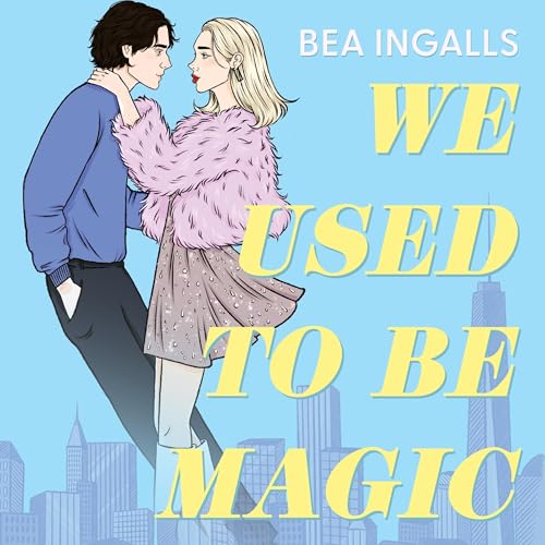 Cover of We Used To Be Magic