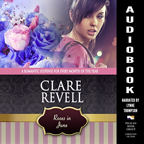 Cover of Roses in June: A Romantic Suspense for Every Month of the Year