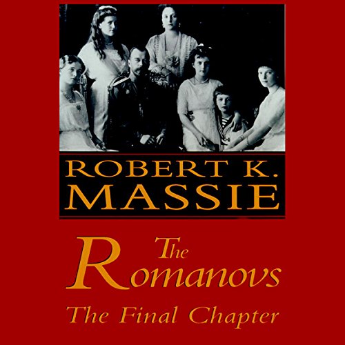 Cover of The Romanovs: The Final Chapter