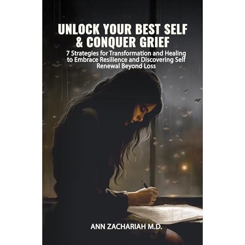 Cover of UNLOCK YOUR BEST SELF & CONQUER GRIEF