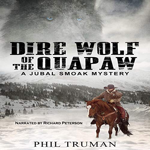 Cover of Dire Wolf of the Quapaw: A Jubal Smoak Mystery