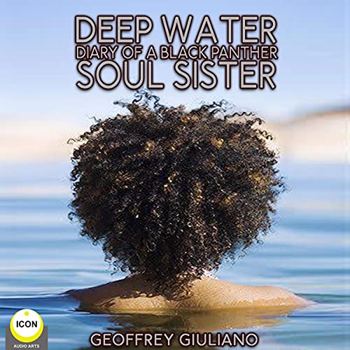 Cover of Deep Water; Diary of a Black Panther; Soul Sister