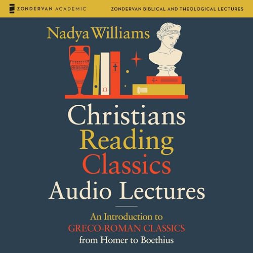 Cover of Christians Reading Classics: Audio Lectures