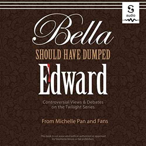 Cover of Bella Should Have Dumped Edward