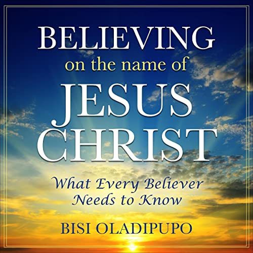 Cover of Believing on the Name of Jesus Christ