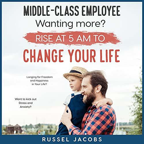 Cover of Middle-Class Employee Wanting More?