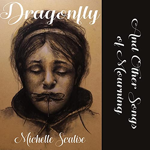 Cover of Dragonfly and Other Songs of Mourning