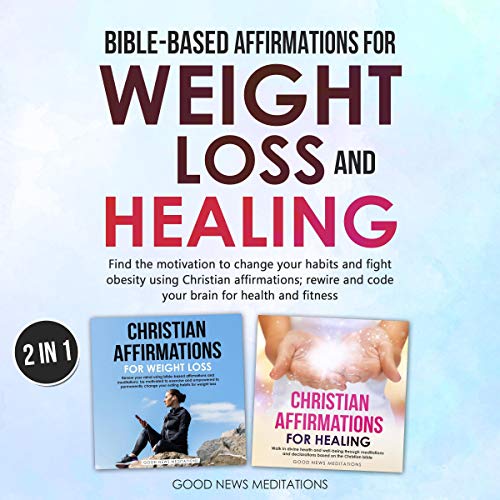 Cover of Bible-Based Affirmations for Weight Loss and Healing