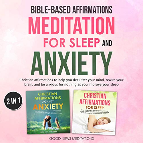 Cover of Bible-Based Affirmations and Meditation for Sleep and Anxiety