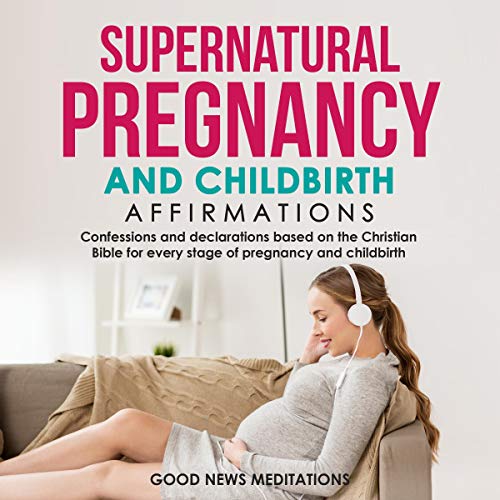 Cover of Supernatural Pregnancy and Childbirth Affirmations