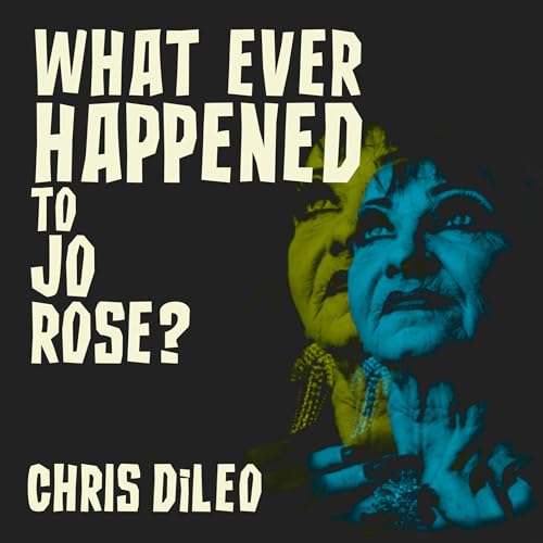 Cover of What Ever Happened to Jo Rose?