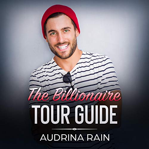Cover of The Billionaire Tour Guide: Sweet Clean Billionaire Romance