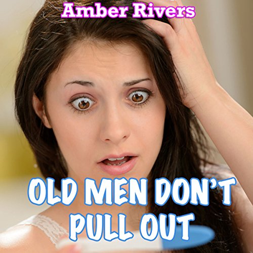 Cover of Old Men Don't Pull Out