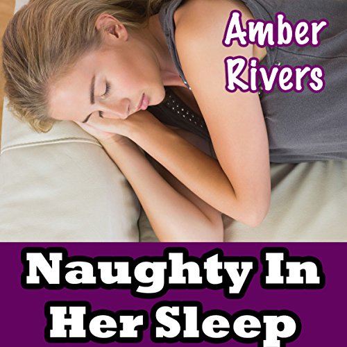 Cover of Naughty in Her Sleep