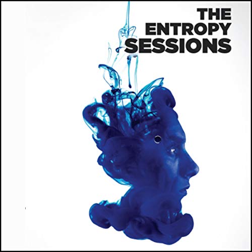 Cover of The Entropy Sessions