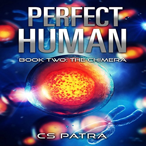 Cover of The Chimera: Perfect Human, Book 2