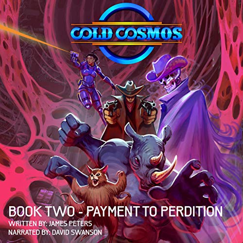 Cover of Cold Cosmos, Book Two: Payment to Perdition