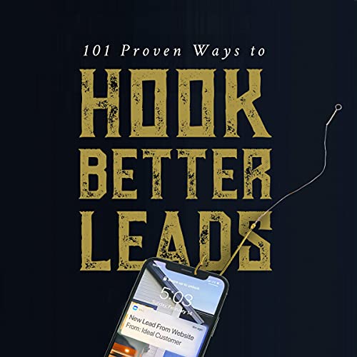 Cover of 101 Proven Ways to Hook Better Leads