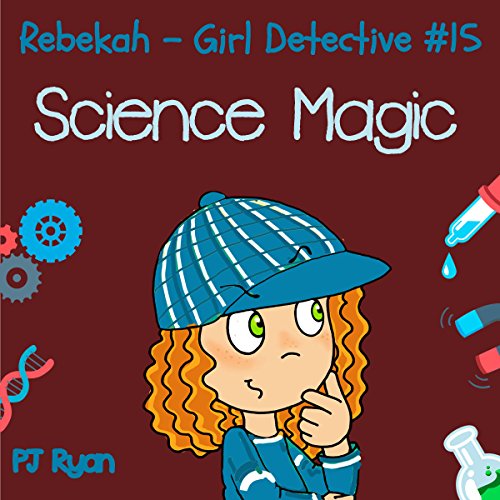 Cover of Rebekah - Girl Detective #15: Science Magic
