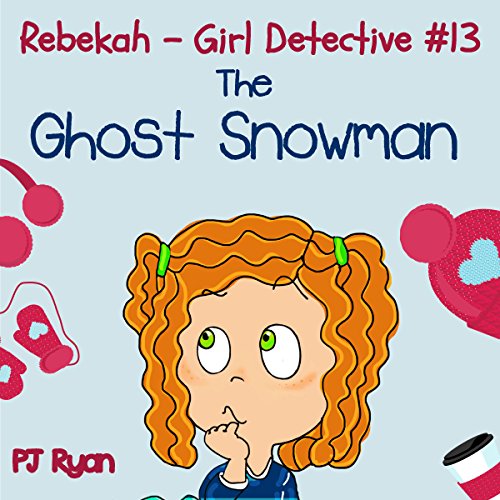 Cover of Rebekah - Girl Detective #13: The Ghost Snowman