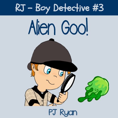 Cover of RJ - Boy Detective #3: Alien Goo!
