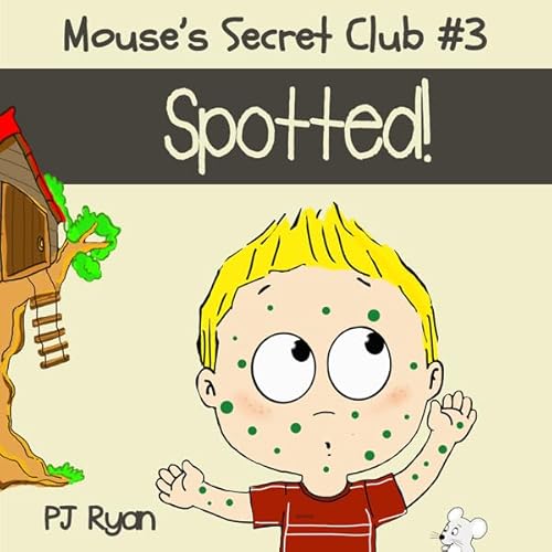 Cover of Mouse's Secret Club #3: Spotted!