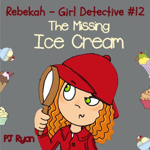 Cover of Rebekah - Girl Detective #12: The Missing Ice Cream