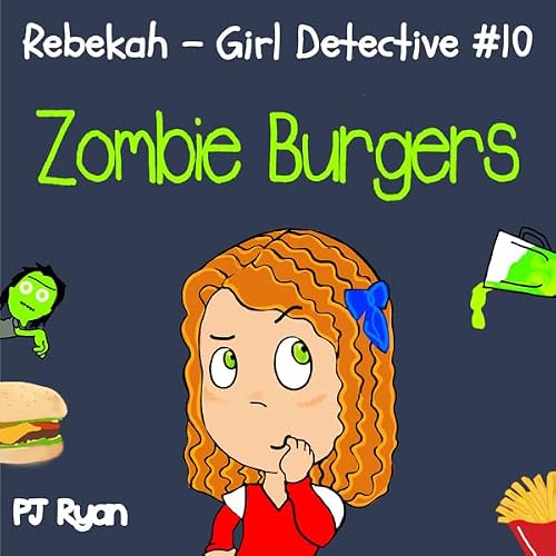 Cover of Rebekah - Girl Detective #10: Zombie Burgers