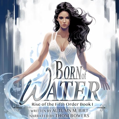 Cover of Born of Water: Elemental Magic & Epic Fantasy Adventure