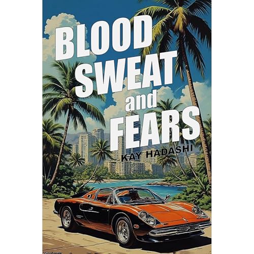 Cover of Blood, Sweat, and Fears