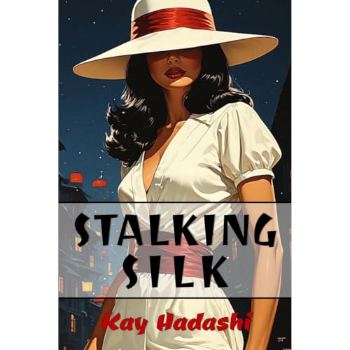 Cover of Stalking Silk