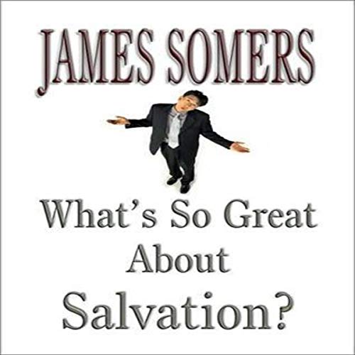 Cover of What's So Great About Salvation?