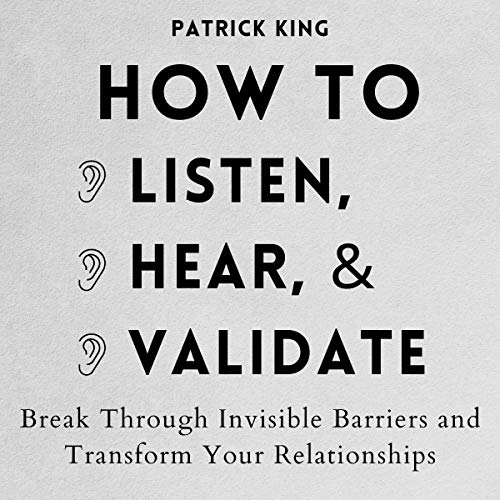 Cover of How to Listen, Hear, and Validate