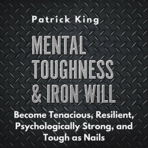 Cover of Mental Toughness & Iron Will