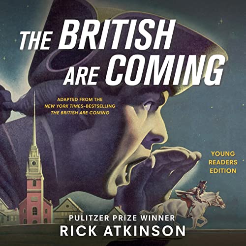Cover of The British Are Coming (Young Readers Edition)