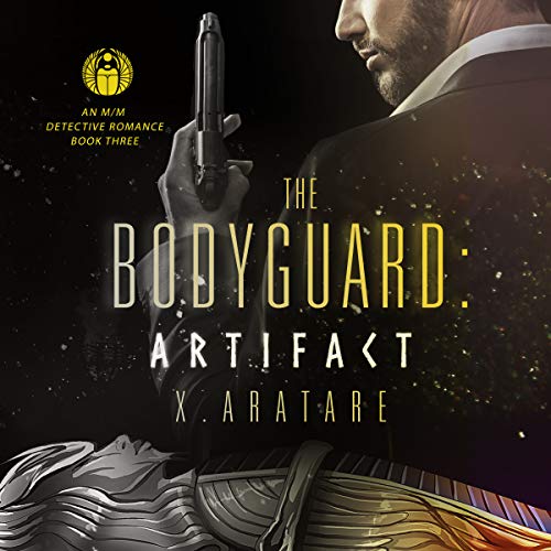 Cover of The Bodyguard: The Artifact, Book 3 (A Gay Bodyguard Romance)