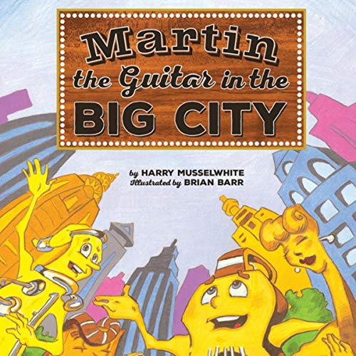 Cover of Martin the Guitar in the Big City