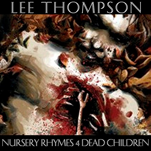 Cover of Nursery Rhymes 4 Dead Children