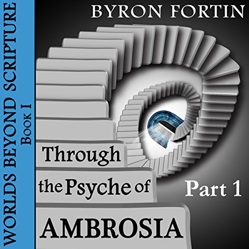 Cover of Through the Psyche of Ambrosia: Part I