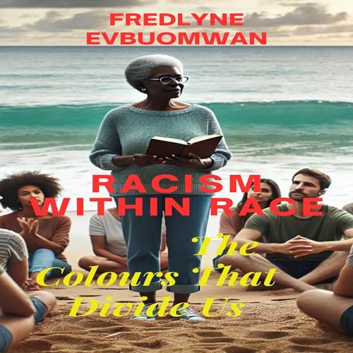 Cover of Racism Within Race: The Colours that Divide Us